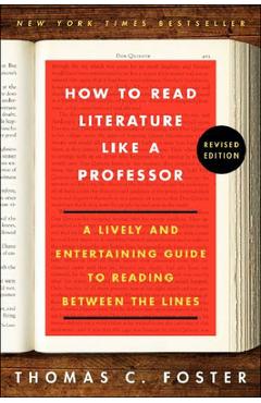 Coperta cărții 'How to Read Literature Like a Professor - Thomas C. Foster'