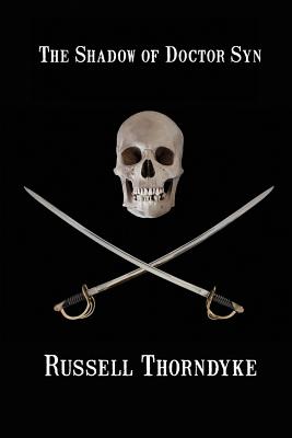 The Shadow of Doctor Syn - Russell Thorndyke