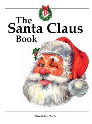 The Santa Claus Book - Alden Perkes