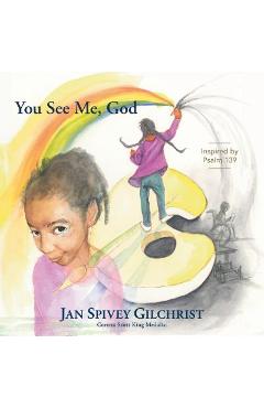 Poza produsului You See Me, God: Inspired by Psalm 139 - Jan Spivey Gilchrist