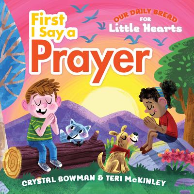 First I Say a Prayer - Crystal Bowman