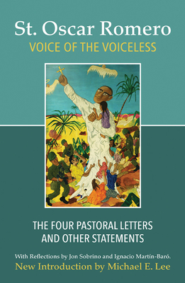 Voice of the Voiceless: The Four Pastoral Letters and Other Statements - Oscar Romero