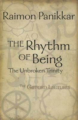 Coperta cărții 'The Rhythm of Being: The Unbroken Trinity - Raimon Panikkar'