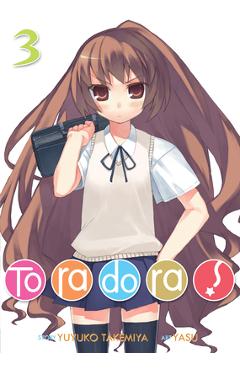 Coperta cărții 'Toradora! (Light Novel) Vol. 3 - Yuyuko Takemiya'