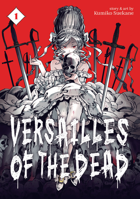 Versailles of the Dead Vol. 1 - Kumiko Suekane