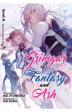 Coperta cărții 'Grimgar of Fantasy and Ash (Light Novel) Vol. 8 - Ao Jyumonji'
