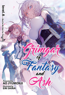 Grimgar of Fantasy and Ash (Light Novel) Vol. 8 - Ao Jyumonji