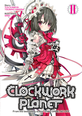 Clockwork Planet (Light Novel) Vol. 2 - Yuu Kamiya