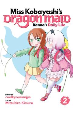 Coperta cărții 'Miss Kobayashi's Dragon Maid: Kanna's Daily Life Vol. 2 - Coolkyousinnjya'