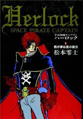 Captain Harlock: The Classic Collection Vol. 1 - Leiji Matsumoto