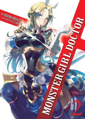 Monster Girl Doctor (Light Novel) Vol. 2 - Yoshino Origuchi