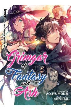 Coperta cărții 'Grimgar of Fantasy and Ash (Light Novel) Vol. 5 - Ao Jyumonji'