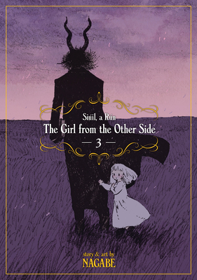 The Girl from the Other Side: Si�il, a R�n Vol. 3 - Nagabe