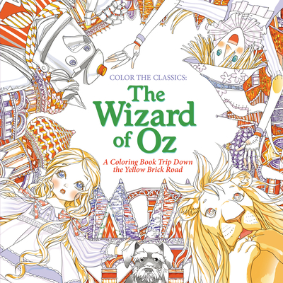 Color the Classics: The Wizard of Oz: A Coloring Book Trip Down the Yellow-Brick Road - Jae-eun Lee