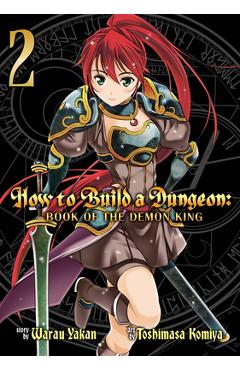 Coperta cărții 'How to Build a Dungeon: Book of the Demon King, Volume 2 - Yakan Warau'