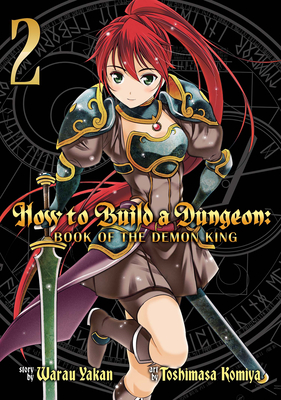 How to Build a Dungeon: Book of the Demon King, Volume 2 - Yakan Warau