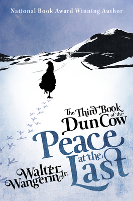 The Third Book of the Dun Cow: Peace at the Last - Walter Wangerin