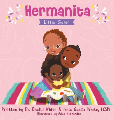 Hermanita: Little Sister - Khalid White