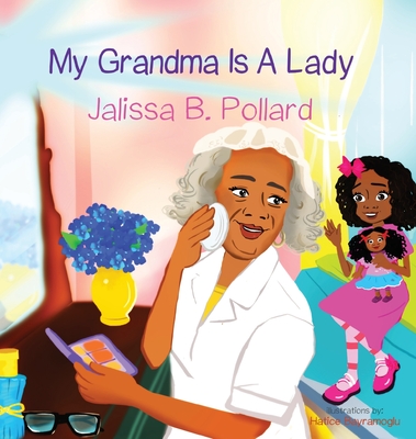 My Grandma is a Lady - Jalissa Pollard