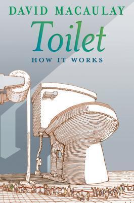 Toilet: How It Works - David Macaulay