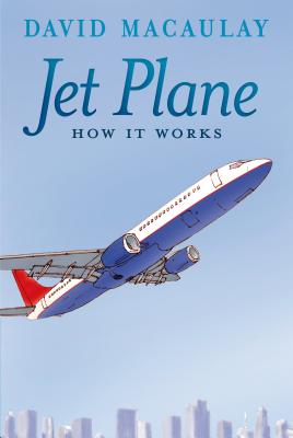 Jet Plane: How It Works - David Macaulay