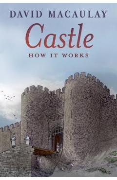 Poza produsului Castle: How It Works - David Macaulay