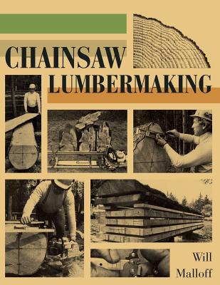 Chainsaw Lumbermaking - Will Malloff