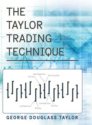 The Taylor Trading Technique - George Douglas Taylor