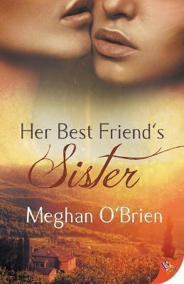 Her Best Friend's Sister - Meghan O'brien