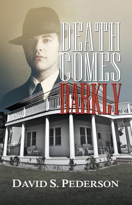 Death Comes Darkly - David S. Pederson
