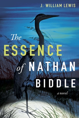 The Essence of Nathan Biddle - J. William Lewis