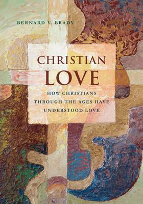 Christian Love - Bernard V. Brady