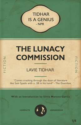 The Lunacy Commission - Lavie Tidhar