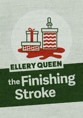 The Finishing Stroke - Ellery Queen
