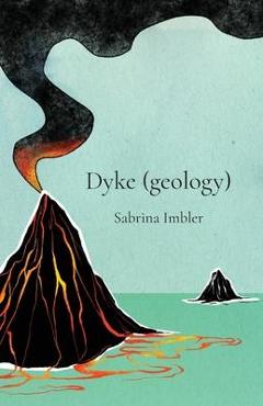 Poza produsului Dyke (Geology) - Sabrina Imbler