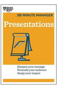 Presentations (HBR 20-Minute Manager Series) - Harvard Business Review