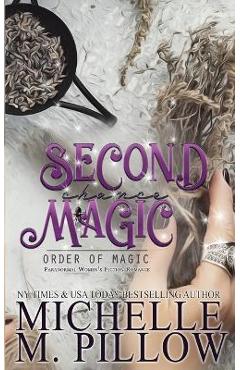 Coperta cărții 'Second Chance Magic: A Paranormal Women's Fiction Romance Novel - Michelle M. Pillow'