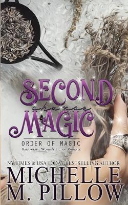Coperta cărții 'Second Chance Magic: A Paranormal Women's Fiction Romance Novel - Michelle M. Pillow'