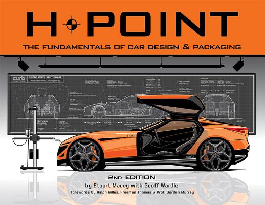 H-Point: The Fundamentals of Car Design & Packaging - Stuart Macey