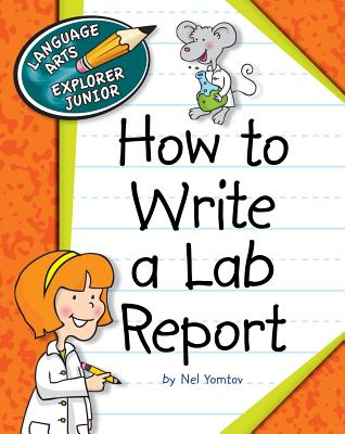 How to Write a Lab Report - Nel Yomtov