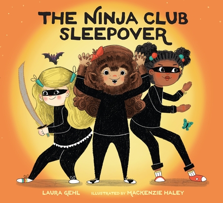 The Ninja Club Sleepover - Laura Gehl