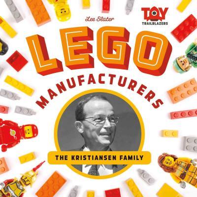 Coperta cărții 'Lego Manufacturers: The Kristiansen Family - Lee Slater'