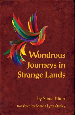 Wondrous Journeys in Strange Lands - Sonia Nimir