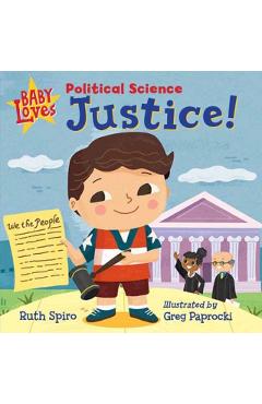 Baby Loves Political Science: Justice! - Ruth Spiro