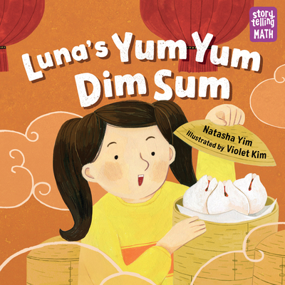 Luna's Yum Yum Dim Sum - Natasha Yim