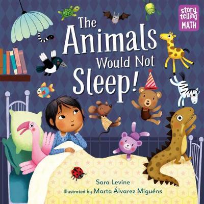 The Animals Would Not Sleep! - Sara Levine