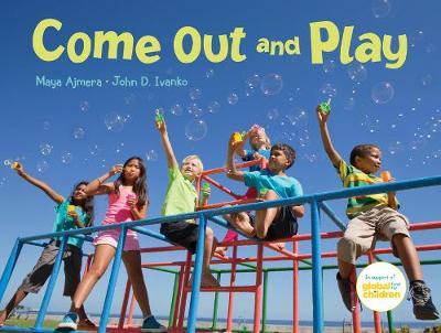 Come Out and Play: A Global Journey - Maya Ajmera