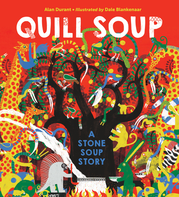 Quill Soup: A Stone Soup Story - Alan Durant