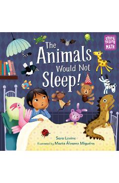 Poza produsului The Animals Would Not Sleep! - Sara Levine