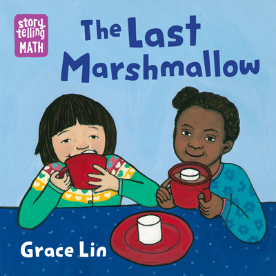 The Last Marshmallow - Grace Lin